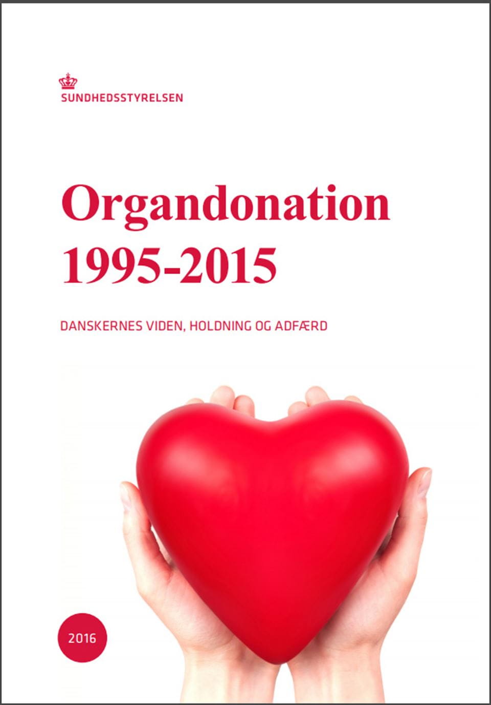 Organdonation 1995-2015 - Danskernes viden, holdning og adfærd