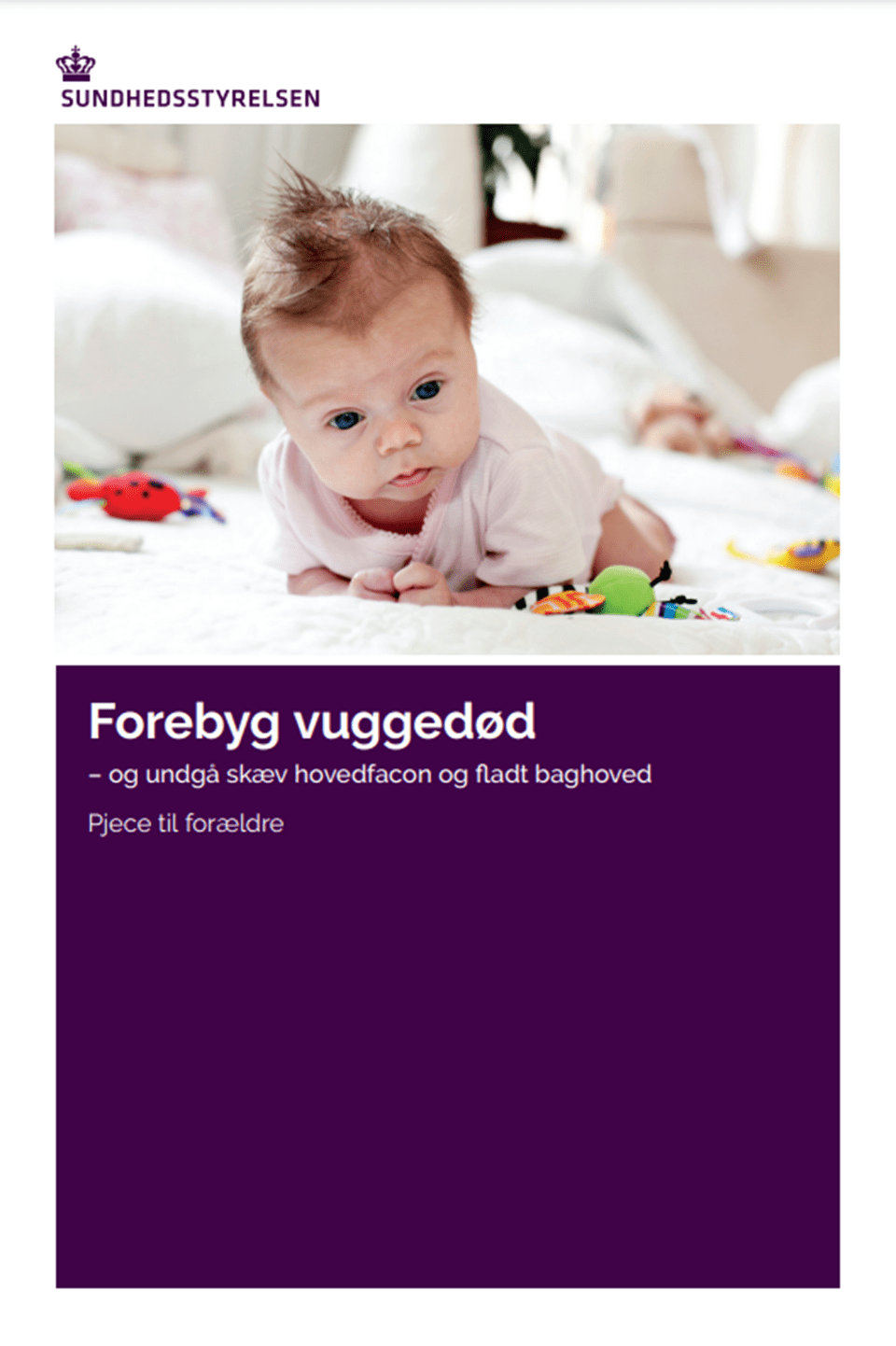 Forebyg vuggedød - og undgå skæv hovedfacon og fladt baghoved