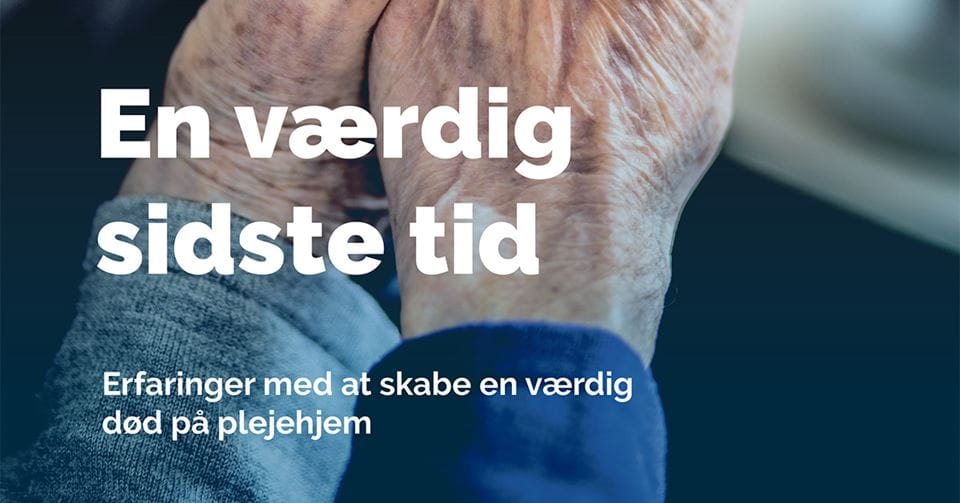En værdig sidste tid - to ældres hænder holder fast i hinanden