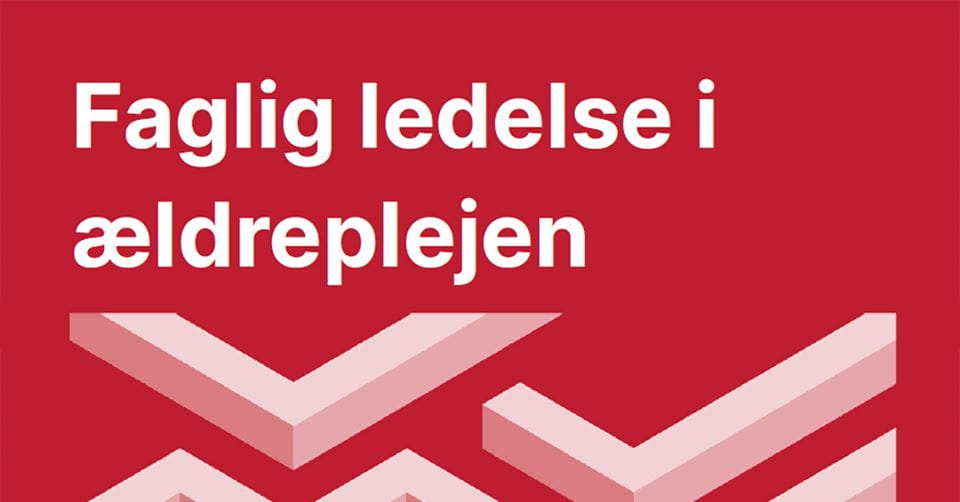 Udgivelsesforside for analysen Faglig ledelse i ældreplejen